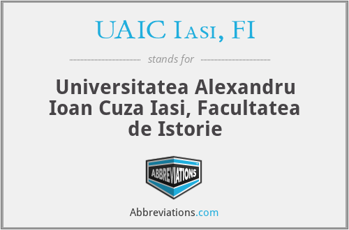 UAIC Iasi, FI - Universitatea Alexandru Ioan Cuza Iasi, Facultatea de Istorie